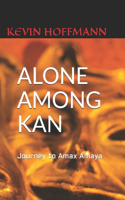 Alone Among Kan