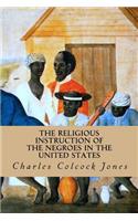 The Religious Instruction of the Negroes in the United States