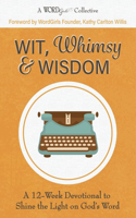 Wit, Whimsy & Wisdom