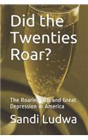 Did the Twenties Roar?