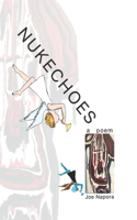 Nukechoes: a poem