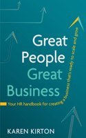 Great People, Great Business: Your HR Handbook for Creating a Business That's Ready to Scale and Grow