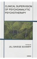 Clinical Supervision of Psychoanalytic Psychotherapy