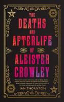 The Deaths and Afterlife of Aleister Crowley