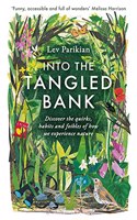 Into The Tangled Bank: In Which Our Author Ventures Outdoors to Consider the British in Nature