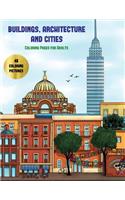 Buildings, Architecture and Cities Coloring Pages for Adults: Advanced coloring (colouring) books for adults with 48 coloring pages: Buildings, Architecture & Cities (Adult colouring (coloring) books)(7 Buildings, Architecture and Cities Coloring Pages)