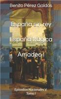 España Sin Rey. España Trágica. Amadeo I