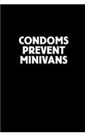 Condoms Prevent Minivans: Blank Lined Journal