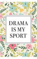 Drama Is My Sport