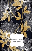 Personal Debt Log Book: Paying Off Debts Logbook Personal/ Business Monthly Budget Planner Budgeting & Money Management Bill Paying Tracking Book Debt Free Journal Planner