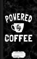 Powered by Coffee Composition Notebook: College Ruled 93/4 X 71/2 100 Sheets 200 Pages for Writing