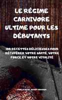 LE R GIME CARNIVORE ULTIME POUR LES D BU