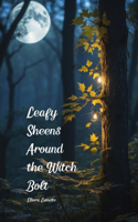 Leafy Sheens Around the Witch Bolt
