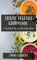 Cuisine Végétale Gourmande