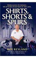 Shirts, Shorts and Spurs