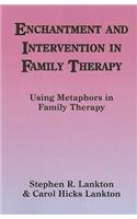 Enchantment and Intervention in Family Therapy