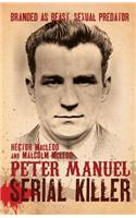 Peter Manuel, Serial Killer