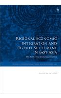 Regional Economic Integration and Dispute Settlement in East Asia