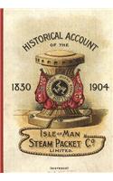 Historical Account of the Isle of Man Steam Packet Co. 1830-