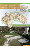 Later Anglo-Saxon Settlement at Bishopstone