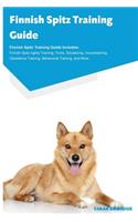Finnish Spitz Training Guide Finnish Spitz Training Guide Includes: Finnish Spitz Agility Training, Tricks, Socializing, Housetraining, Obedience Training, Behavioral Training, and More