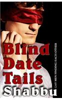 Blind Date Tails
