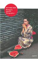 Setting Sun: Writings by Japanese Photographers: Writings by Japanese Photographers