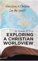 Exploring a Christian Worldview