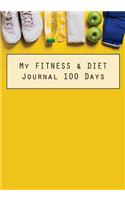 My FITNESS & DIET Journal 100 Days