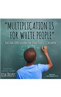 Multiplication Is for White People