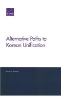 Alternative Paths to Korean Unification