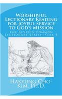 Worshipful Lectionary Reading for Joyful Service to God's Mission