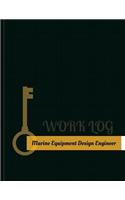 Marine Equipment Design Engineer Work Log: Work Journal, Work Diary, Log - 131 pages, 8.5 x 11 inches