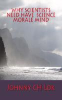 Why Scientists Need Have Science Morale Mind