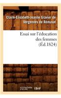 Essai Sur l'Éducation Des Femmes (Éd.1824)