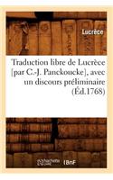 Traduction Libre de Lucrèce [Par C.-J. Panckoucke], Avec Un Discours Préliminaire (Éd.1768)