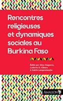 Rencontres Religieuses Et Dynamiques Sociales Au Burkina Faso