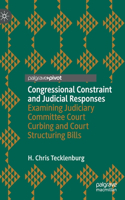 Congressional Constraint and Judicial Responses