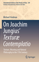 On Joachim Jungius’ Texturæ Contemplatio