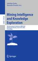 Mining Intelligence and Knowledge Exploration