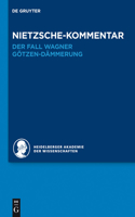 Kommentar Zu Nietzsches Der Fall Wagner Und Götzen-Dämmerung