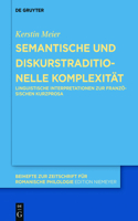 Semantische und diskurstraditionelle Komplexität: Linguistische Interpretationen zur französischen Kurzprosa(439 Beihefte zur Zeitschrift fur Romanische Philologie)