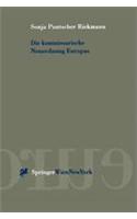 Die Kommissarische Neuordnung Europas: Das Dispositiv Der Integration