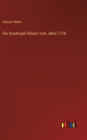 Die Quadrupel-Allianz vom Jahre 1718