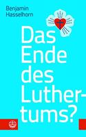 Das Ende Des Luthertums?