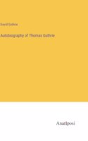 Autobiography of Thomas Guthrie