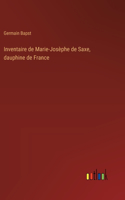 Inventaire de Marie-Josèphe de Saxe, dauphine de France