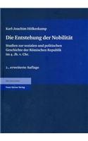 Die Entstehung Der Nobilitat: Studien Zur Sozialen Und Politischen Geschichte Der Romischen Republik Im 4. Jh. V. Chr.