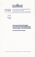 Haftungsrechtliche Strategien ALS Instrument Der Risikoreduktion Bei Tankerunfallen in Der Seeschiffahrt