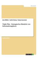 Triple Play - Strategisches Bündeln von Informationsgütern